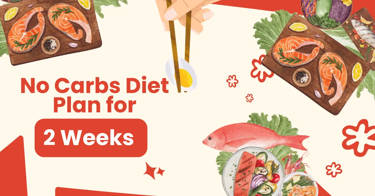 No carbs diet plan for 2 weeks