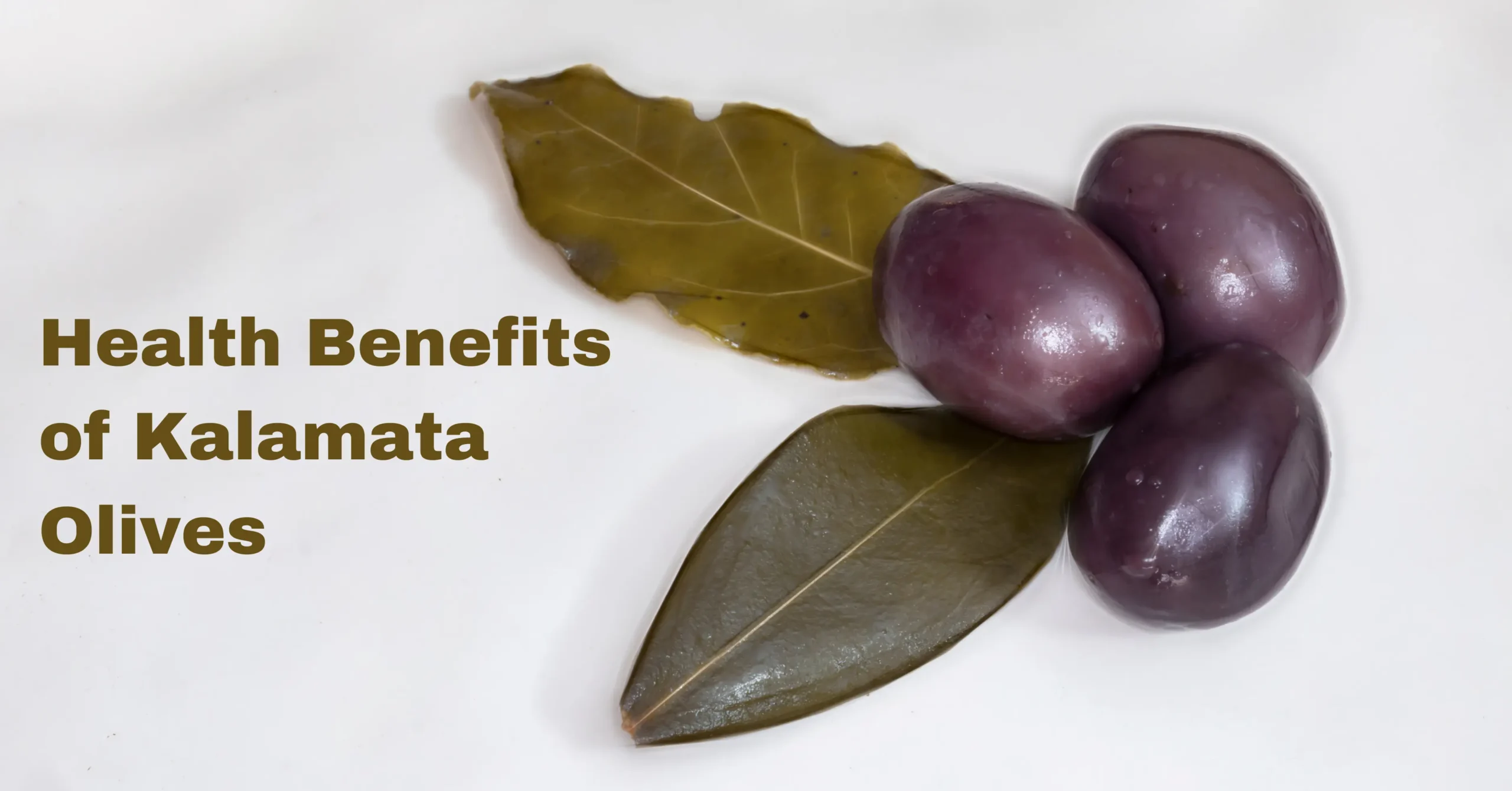 Health Benefits of Kalamata Olives